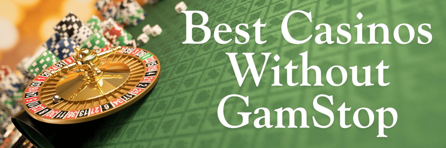 Best Non GamStop Casinos in the UK -1691941199