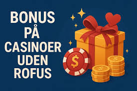 Casino Uden Om ROFUS - Find Dine Favorit Spil Uden Begrænsninger Casino Uden Om ROFUS - Find Dine Favorit Spil Uden Begrænsninger