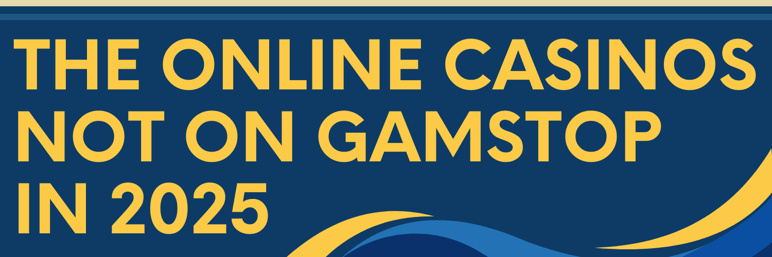 Why Choose Gambling Sites Not on GamStop Why Choose Gambling Sites Not on GamStop